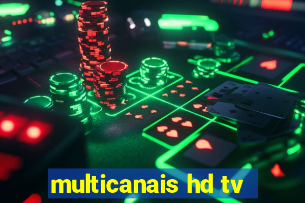 multicanais hd tv